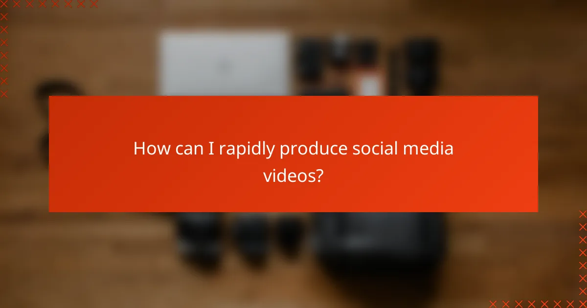 How can I rapidly produce social media videos?
