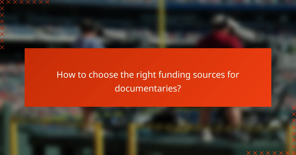 How to choose the right funding sources for documentaries?