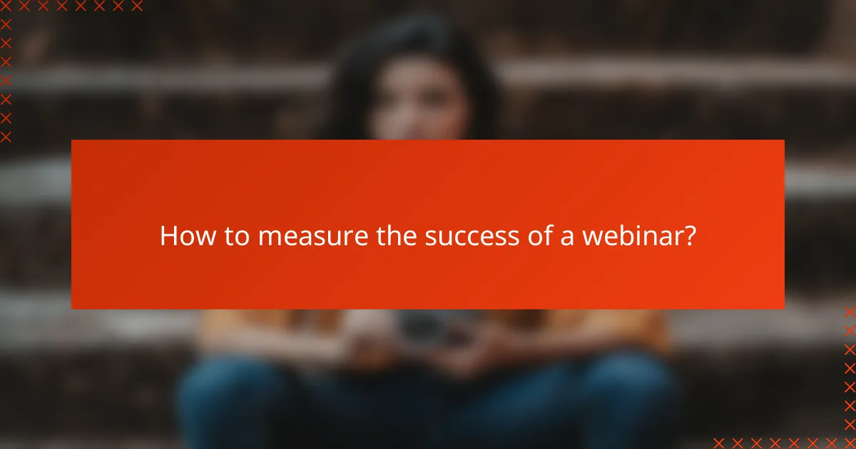 How to measure the success of a webinar?