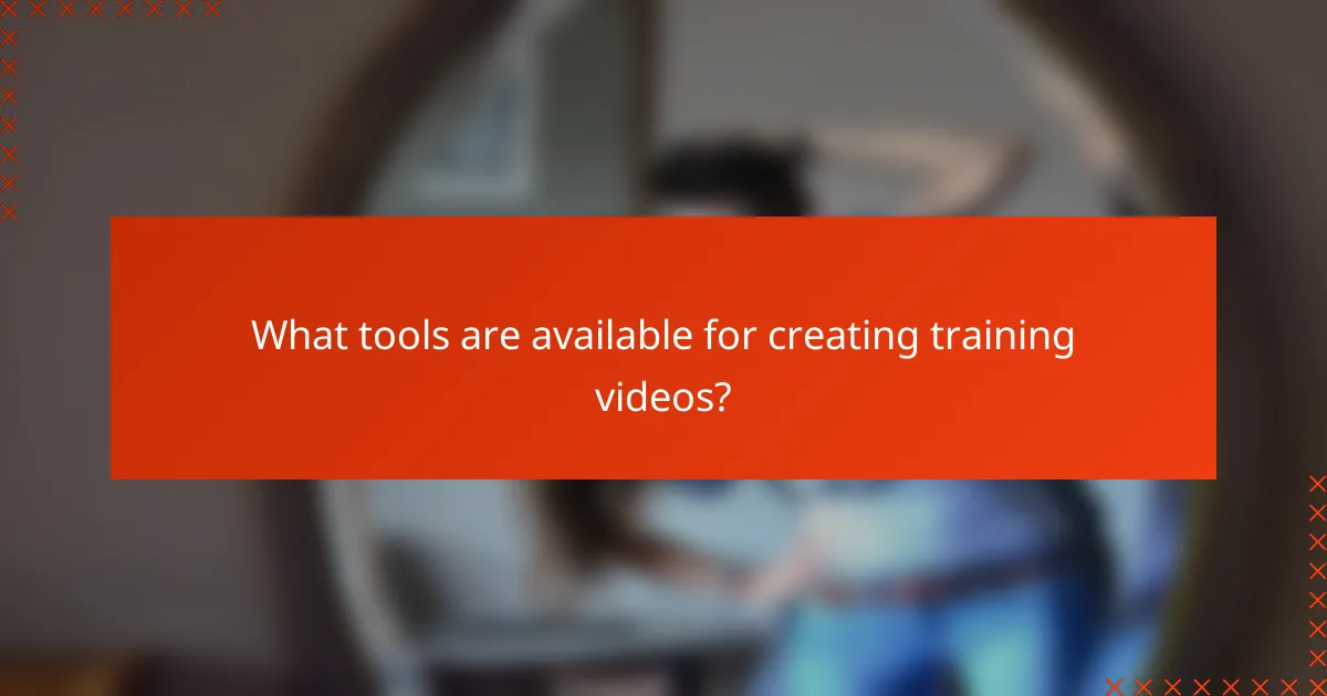 What tools are available for creating training videos?
